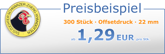 Preisbeispiel: 300 Stück · Offsetdruck · 22 mm ab 1,29 EUR pro Stk. inkl. Werkzeugkosten, Versand und MwSt.